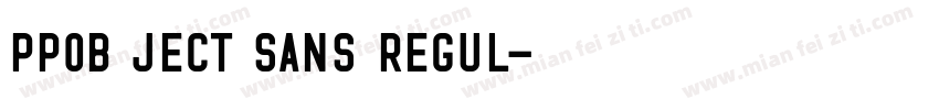 pp0b ject sans regul字体转换